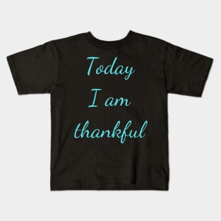 Motivational Quote, Thankful Kids T-Shirt